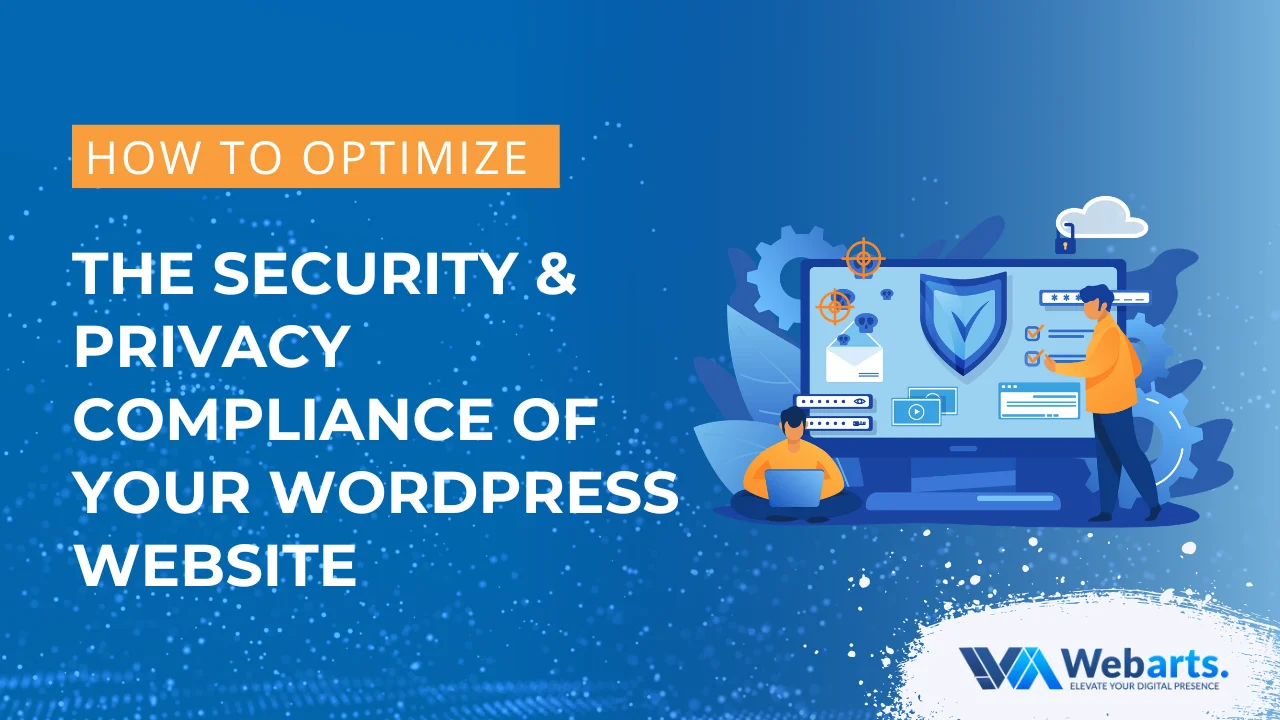 How to Optimize the Security & Privacy Compliance of Your WordPress Website